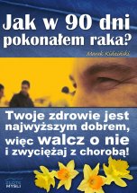 Jak wyleczyłem  nowotwór złośliwy